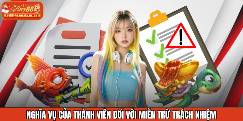 Nghĩa vụ của thành viên đối với miễn trừ trách nhiệm