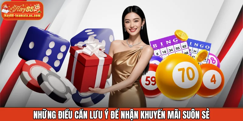 Những điều cần lưu ý để nhận khuyến mãi suôn sẻ