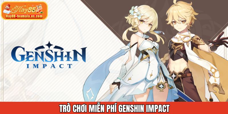 Trò chơi miễn phí Genshin Impact hấp dẫn