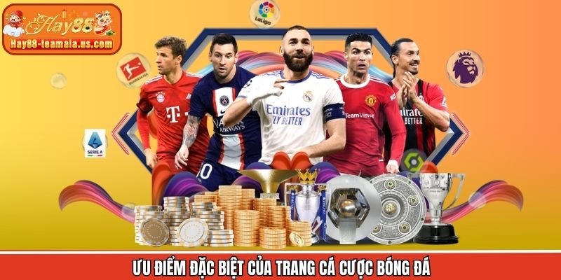 Ưu điểm đặc biệt của trang cá cược bóng đá